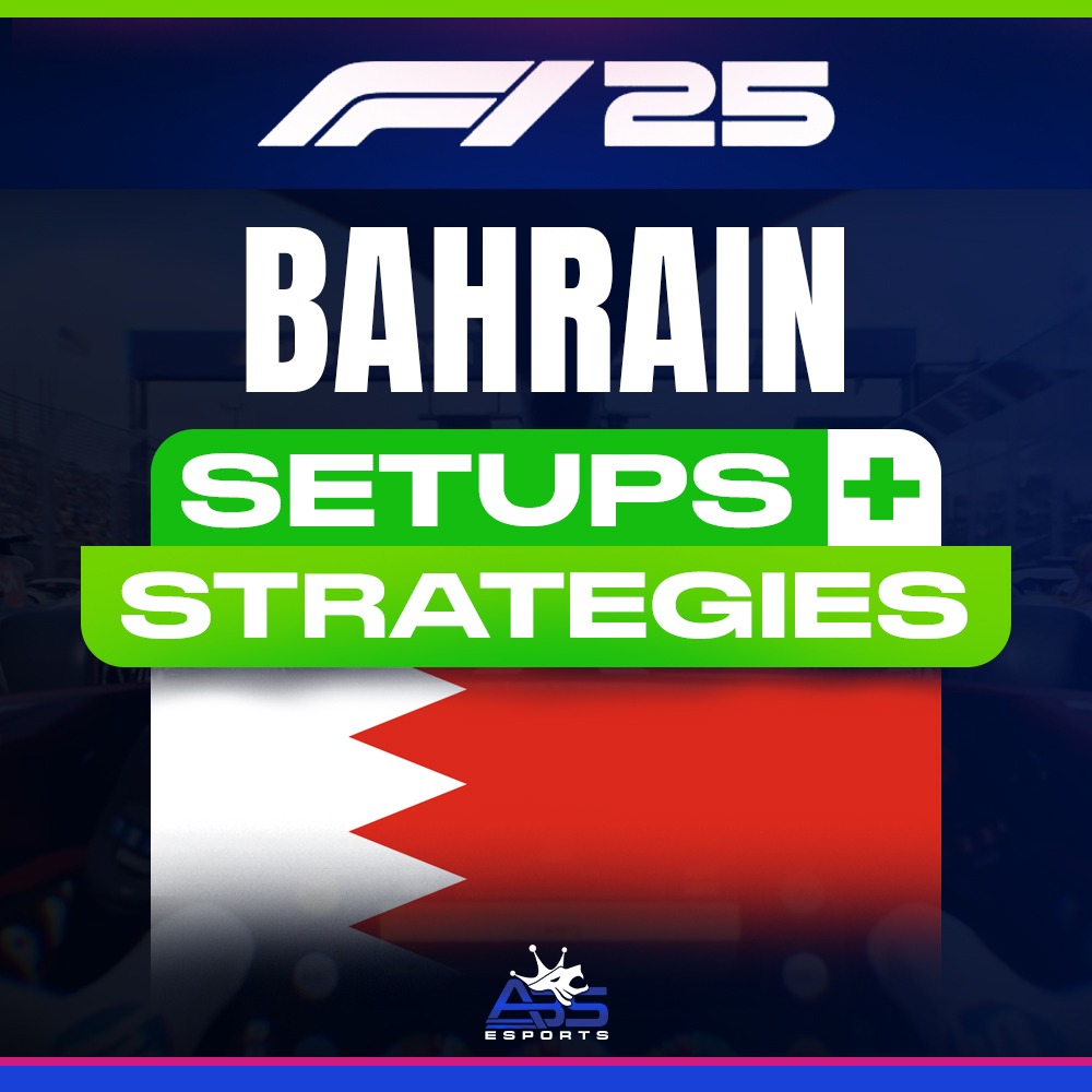 Bahrain 🇧🇭 - Setups + Strategy